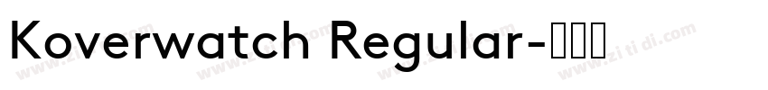 Koverwatch Regular字体转换